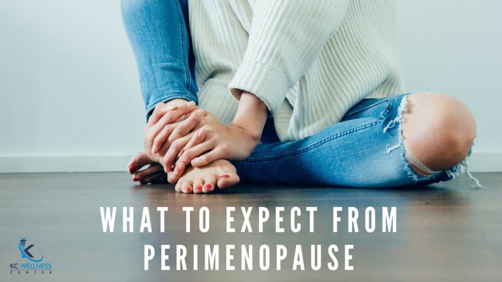 What To Expect When Transitioning Into Perimenopause - KC Wellness Center