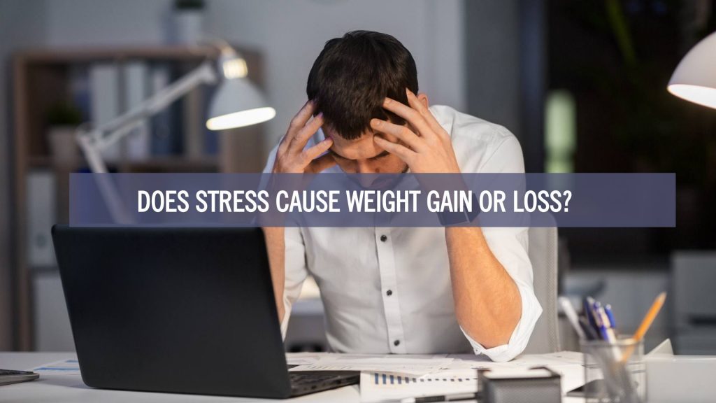Stressed man holding his head at a desk with a laptop, with text asking 'Does Stress Cause Weight Gain or Loss?'