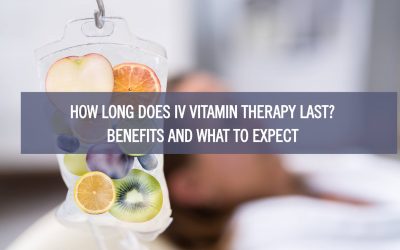 How Long Does IV Vitamin Therapy Last? Benefits and What to Expect